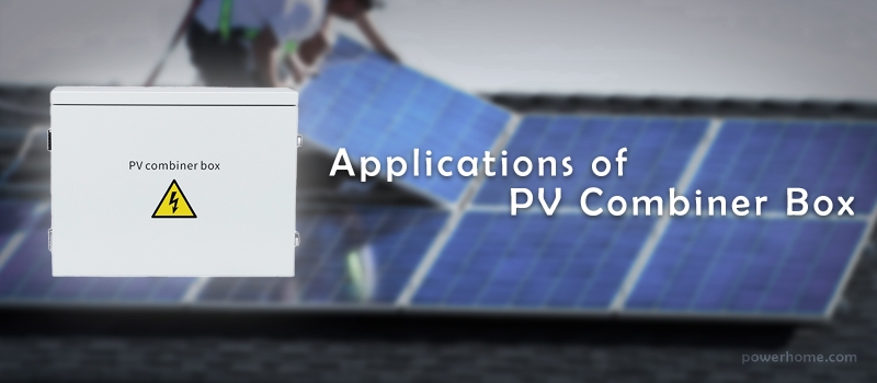Applications of PV combiner box