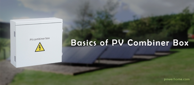 Basics of PV combiner box